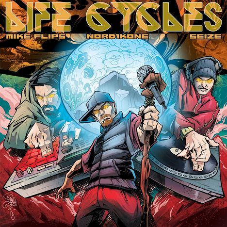 Mike Flips &amp; Nord1kone &amp; Seize: Life Cycles, LP