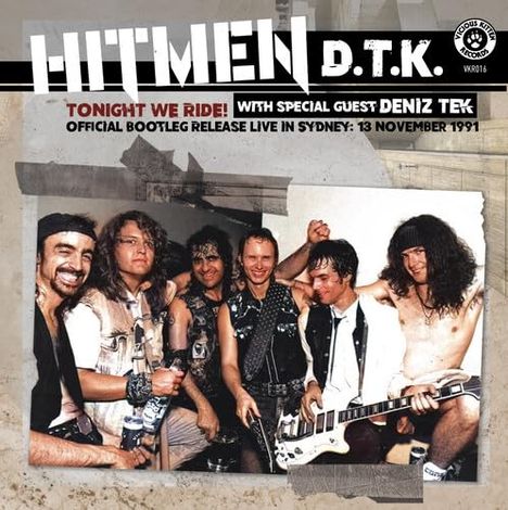 Hitmen D.T.K.: Tonight We Ride: Official Bootleg, Live In Sydney, CD