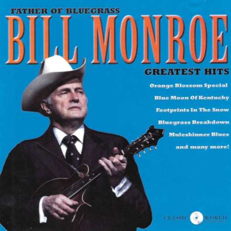 Bill Monroe (1911-1996): Greatest Hits, CD