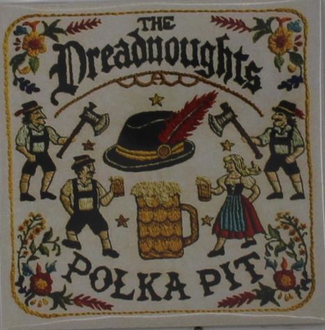 Text: "The Dreadnoughts Polka Pit". Illustration mit bayerischen Elementen wie Bierkrügen, Trachtenfiguren und Blumen.