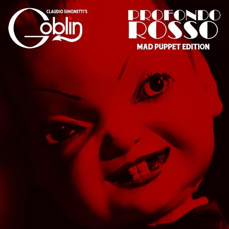 Texte: "Claudio Simonetti's Goblin", "Profondo Rosso", "Mad Puppet Edition". Eine gruselige Puppe in roten Tönen.