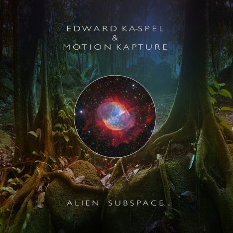 Edward Ka-Spel &amp; Motion Kapture: Alien Subspace, LP