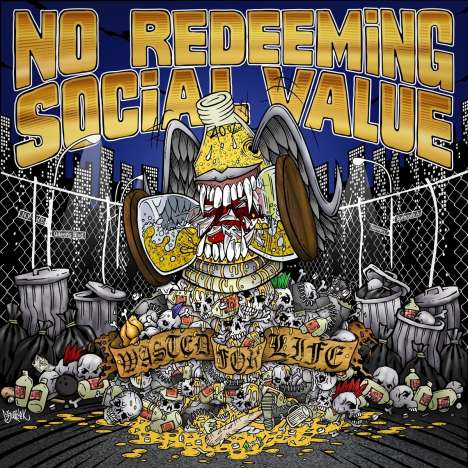 No Redeeming Social Value: Wasted For Life, LP