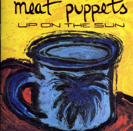 Meat Puppets: Up On The Sun, CD