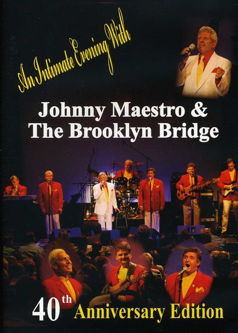 Johnny Maestro: An Intimate Evening With Johnny Maestro & The Brooklyn Bridge (40th-Anniversary-Edition), DVD