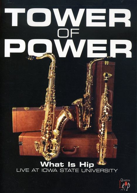 Tower Of Power: What Is Hip: Live At Iowa State Universaty, DVD