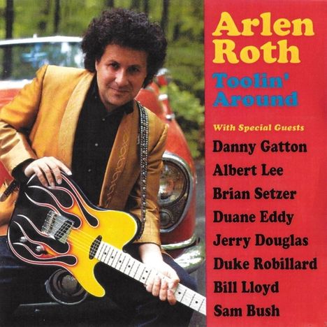 Arlen Roth: Toolin' Around, 1 CD und 1 DVD