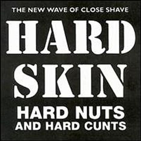 Hard Skin: Hard Nuts &amp; Hard Cunts, CD