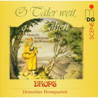 DROPS Vokalquartett - O Täler weit,o Höhen, CD