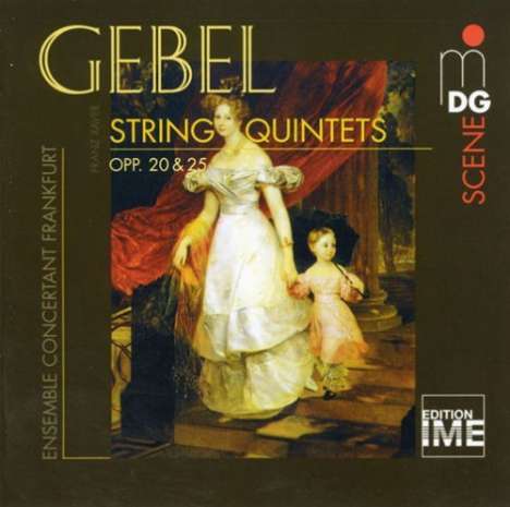 Franz Xaver Gebel (1787-1843): Streichquintette opp.20 &amp; 25, CD
