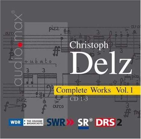 Christoph Delz (1950-1993): Sämtliche Werke Vol.1, 3 CDs