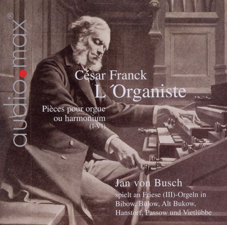 Cesar Franck (1822-1890): Orgelwerke Vol.1, CD