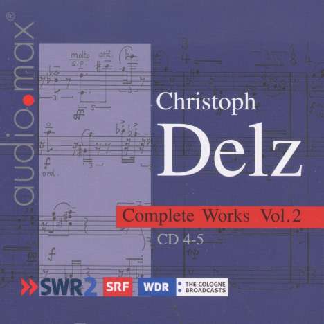 Christoph Delz (1950-1993): Sämtliche Werke Vol.2, 2 CDs