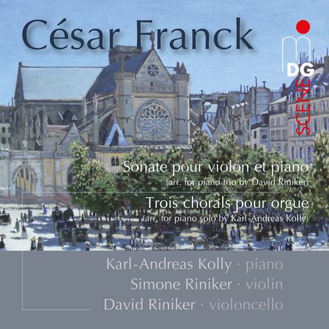 Cesar Franck (1822-1890): Sonate für Violine &amp; Klavier A-Dur (arr. für Klaviertrio), Super Audio CD