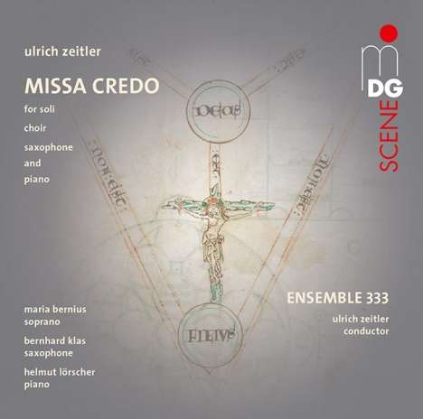 Ulrich Zeitler (geb. 1967): Missa Credo, Super Audio CD
