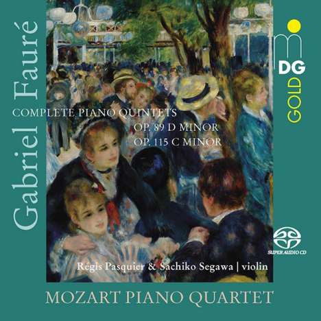 Gabriel Faure (1845-1924): Klavierquintette opp.89 &amp; 115, Super Audio CD