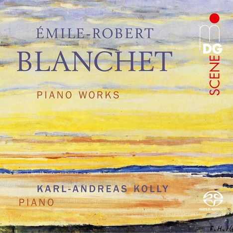 Emile-Robert Blanchet (1877-1943): Klavierwerke, Super Audio CD