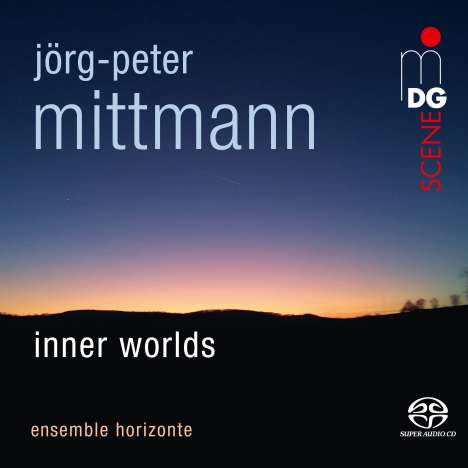 Jörg-Peter Mittmann (geb. 1962): Kammermusik "Inner Worlds", Super Audio CD