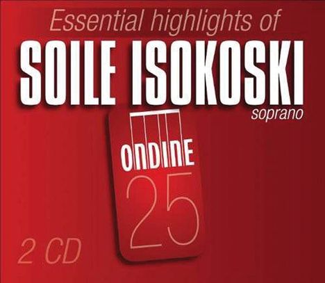 Soile Isokoski - Essential Highlights, 2 CDs