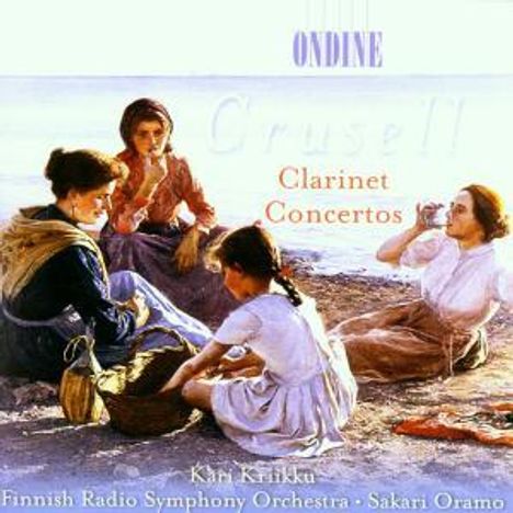 Bernhard Crusell (1775-1838): Klarinettenkonzerte Nr.1-3 (opp.1,5,11), CD