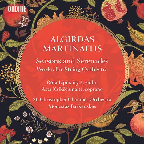 Algirdas Martinaitis (geb. 1950): Werke für Streichorchester "Seasons and Serenades", CD