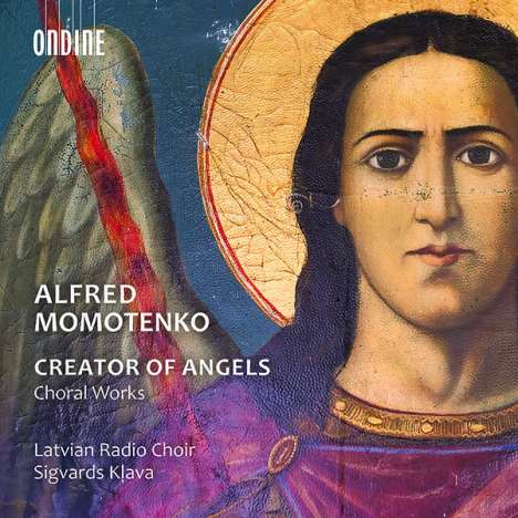Alfred Momotenko (geb. 1970): Chorwerke - "Creator of Angels", CD