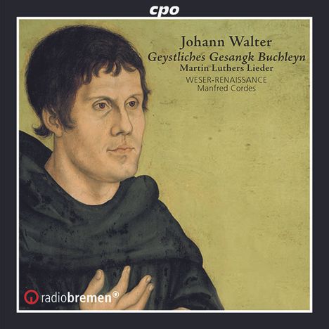 Johann Walter (1496-1570): Geystliches Gesangk Buchleyn (1524/1525), CD