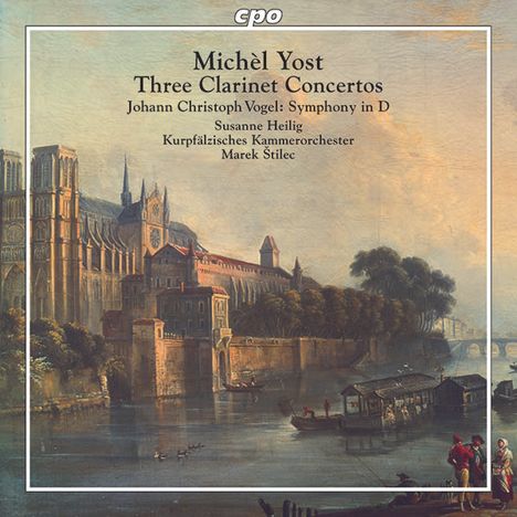 Michel Yost (1754-1786): Klarinettenkonzerte Nr.6,12,14, CD