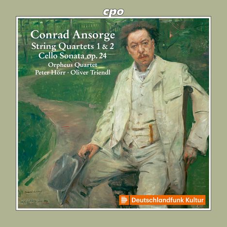 "Conrad Ansorge: String Quartets 1 & 2, Cello Sonata op. 24, Orpheus Quartet, Peter Hörr, Oliver Triendl." 

Ein Mann in einem hellen Anzug in einem Garten. Logo "Deutschlandfunk Kultur" unten.