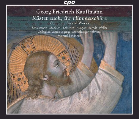 Georg Friedrich Kauffmann (1679-1735): Sämtliche geistliche Werke "Rüstet euch, ihr Himmelschöre", 2 CDs