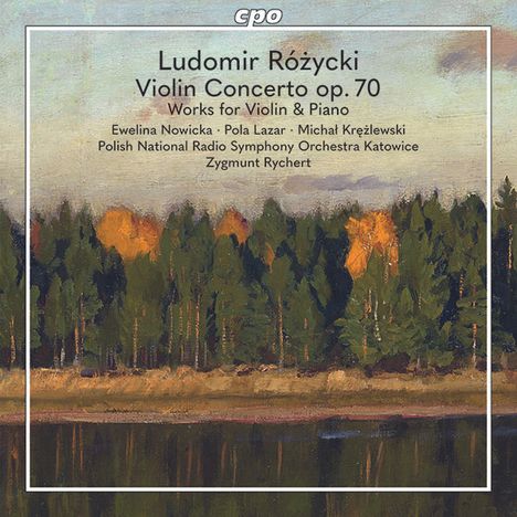 Ludomir Rozycki (1884-1953): Violinkonzert op.70, CD