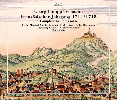 Georg Philipp Telemann, Französischer Jahrgang 1714/1715, Complete Cantatas Vol. 6. Illustration mit Burg auf einem Hügel.