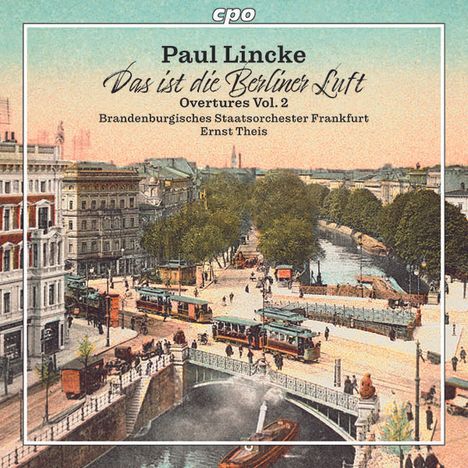 Paul Lincke (1866-1946): Ouvertüren Vol.2, CD