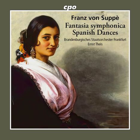 "Franz von Suppè, Fantasia symphonica, Spanish Dances, Brandenburger Staatsorchester Frankfurt, Ernst Theis." Illustration einer Frau in traditioneller Kleidung.