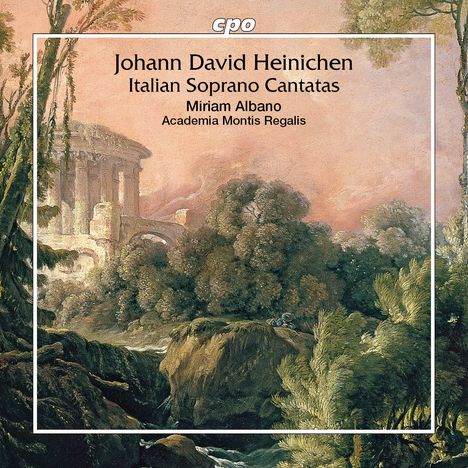 "Johann David Heinichen, Italian Soprano Cantatas, Miriam Albano, Academia Montis Regalis." Malerische Landschaft mit Ruinen.