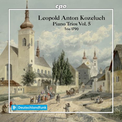 "Leopold Anton Kozeluch Piano Trios Vol. 5 Trio 1790." Alte Stadtansicht mit Kirche, Menschen und Pferdekutsche.