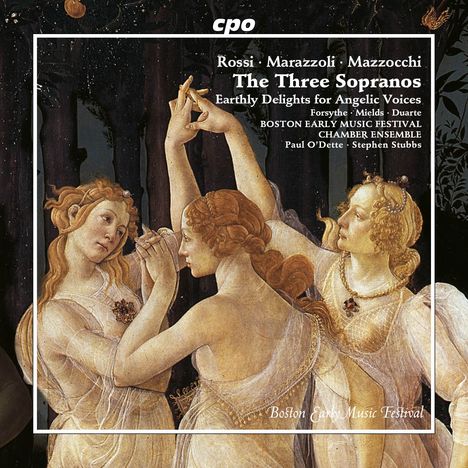Text: "Rossi · Marazzoli · Mazzocchi, The Three Sopranos, Earthly Delights for Angelic Voices, Boston Early Music Festival."

Illustration: Drei festlich gekleidete Frauen im Tanz.