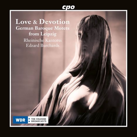 "Love & Devotion: German Baroque Motets from Leipzig. Rheinische Kantorei, Edzard Burchards." Überworfene Statue.