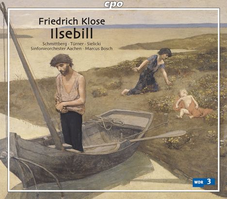 Friedrich Klose (1862-1942): Ilsebill, 2 CDs