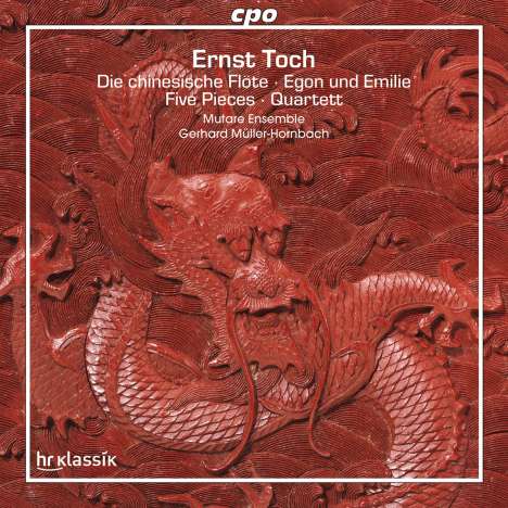Ernst Toch (1887-1964): Die chinesische Flöte op.29 für Sopran &amp; 14 Instrumente, CD