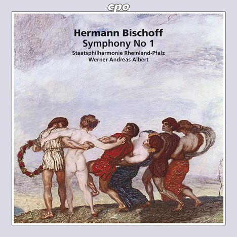 Hermann Bischoff (1868-1936): Symphonie Nr.1, CD