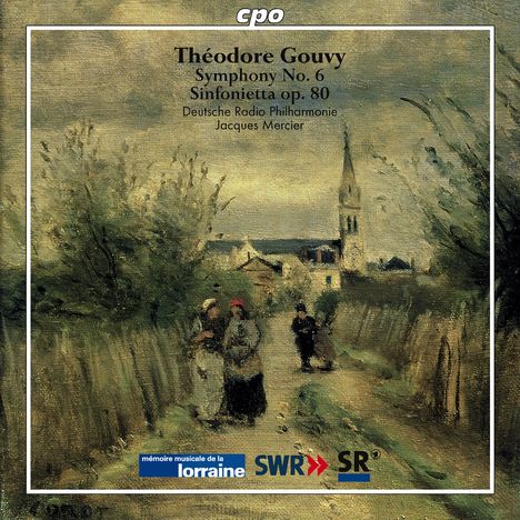 "Theodore Gouvy, Symphony No. 6, Sinfonietta op. 80. Deutsche Radio Philharmonie, Jacques Mercier." Illustration eines Dorfweges mit Kirche.