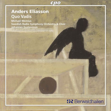Anders Eliasson (1947-2013): Quo Vadis für Tenor,Chor &amp; Orchester, CD