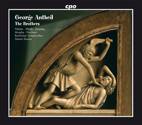 George Antheil (1900-1959): The Brothers (Oper in 1 Akt), CD