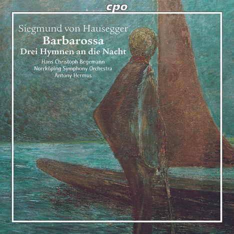 Siegmund von Hausegger (1872-1948): Symphonische Dichtung "Barbarossa", CD