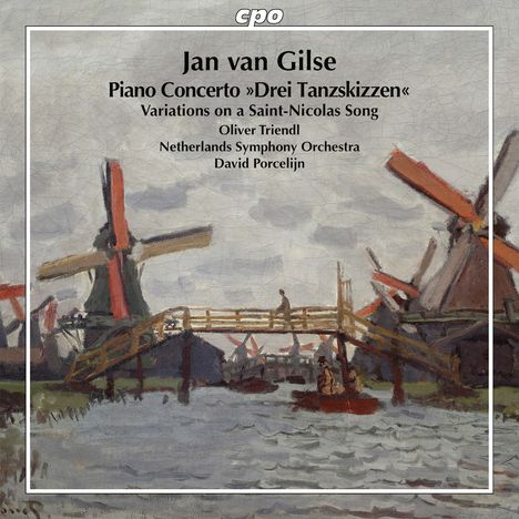 Jan van Gilse (1881-1944): Klavierkonzert "Drei Tanzskizzen", CD