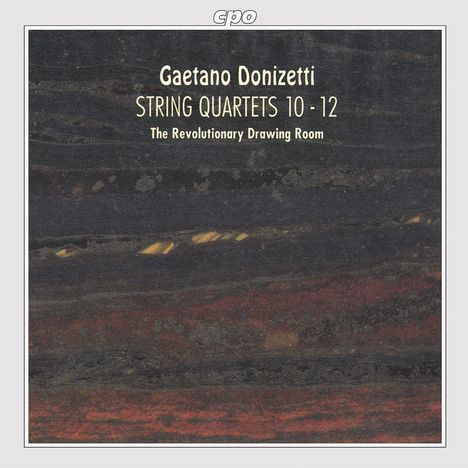 Gaetano Donizetti (1797-1848): Streichquartette Nr.10-12, CD