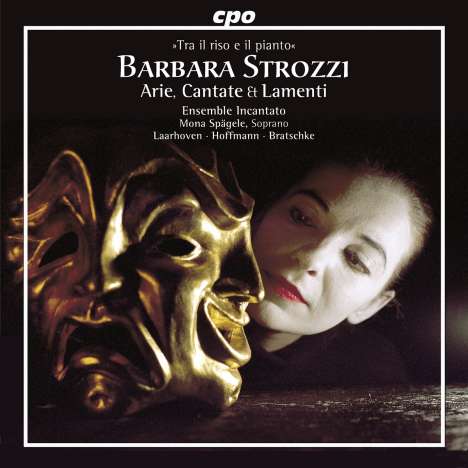 Barbara Strozzi (1619-1677): Arie, Cantate &amp; Lamenti, CD