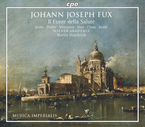 Johann Joseph Fux (1660-1741): Il Fonte della Salute (Oratorium op.23), 2 CDs
