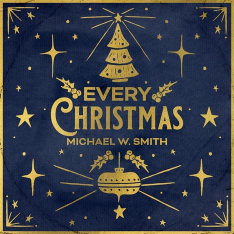 Michael W. Smith (geb. 1957): Every Christmas, CD